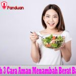 Inilah 3 Cara Aman Menambah Berat Badan