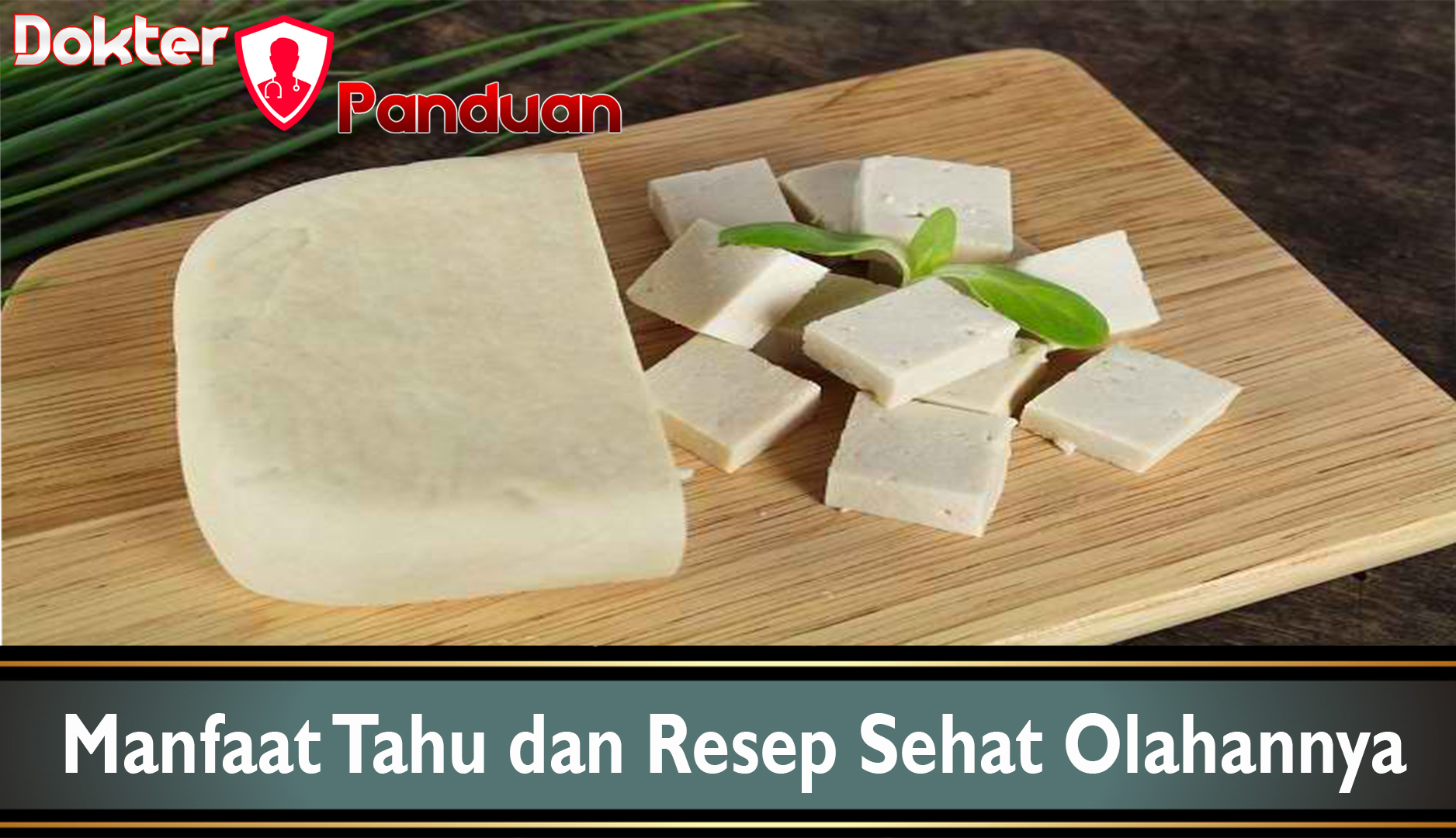 Manfaat Tahu dan Resep Sehat Olahannya