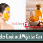 Manfaat Masker Kunyit untuk Wajah dan Cara Membuatnya