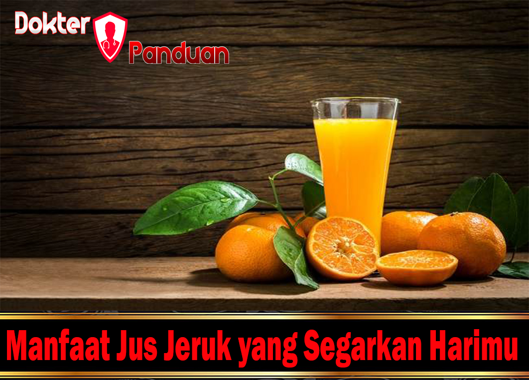 Manfaat Jus Jeruk yang Segarkan Harimu