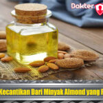 Perawatan Kecantikan Dari Minyak Almond yang Perlu Dicoba