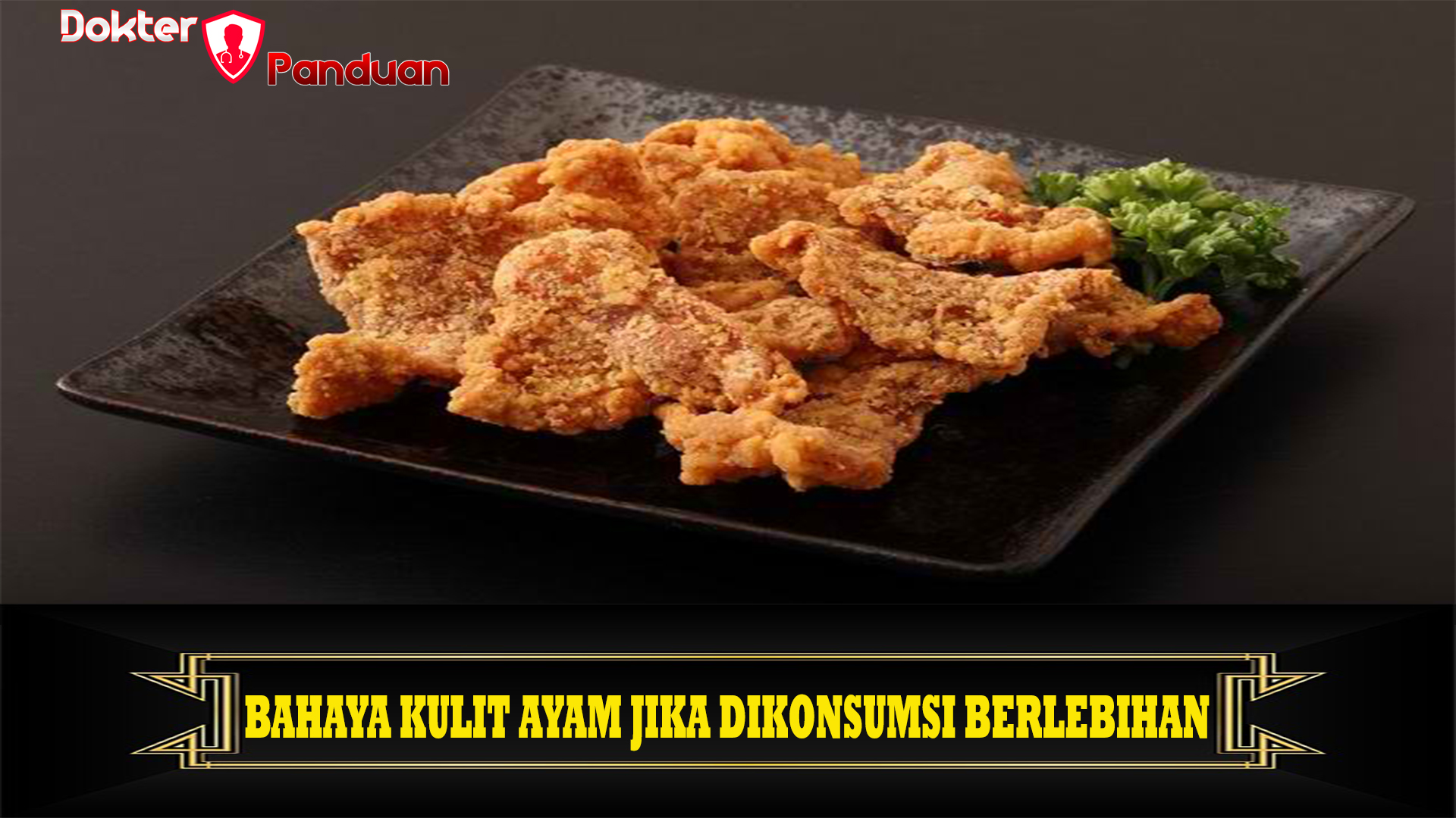 Bahaya Kulit Ayam Jika Dikonsumsi Berlebihan